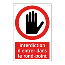 Interdiction d'entrer dans le rond-point