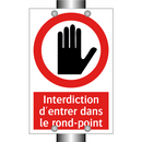 Interdiction d'entrer dans le rond-point