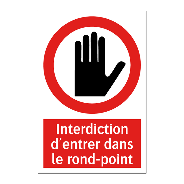 Interdiction d'entrer dans le rond-point