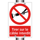 Tirer sur le câble interdit