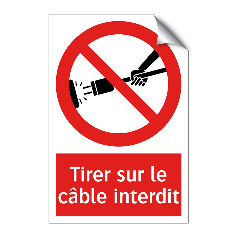 Tirer sur le câble interdit
