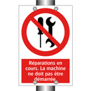 Réparations en cours. La machine ne doit pas être démarrée.