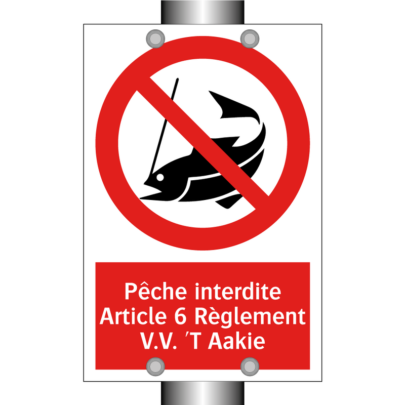 Pêche interdite Article 6 Règlement V.V. 'T Aakie