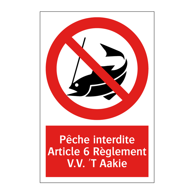 Pêche interdite Article 6 Règlement V.V. 'T Aakie
