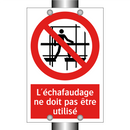 L'échafaudage ne doit pas être utilisé
