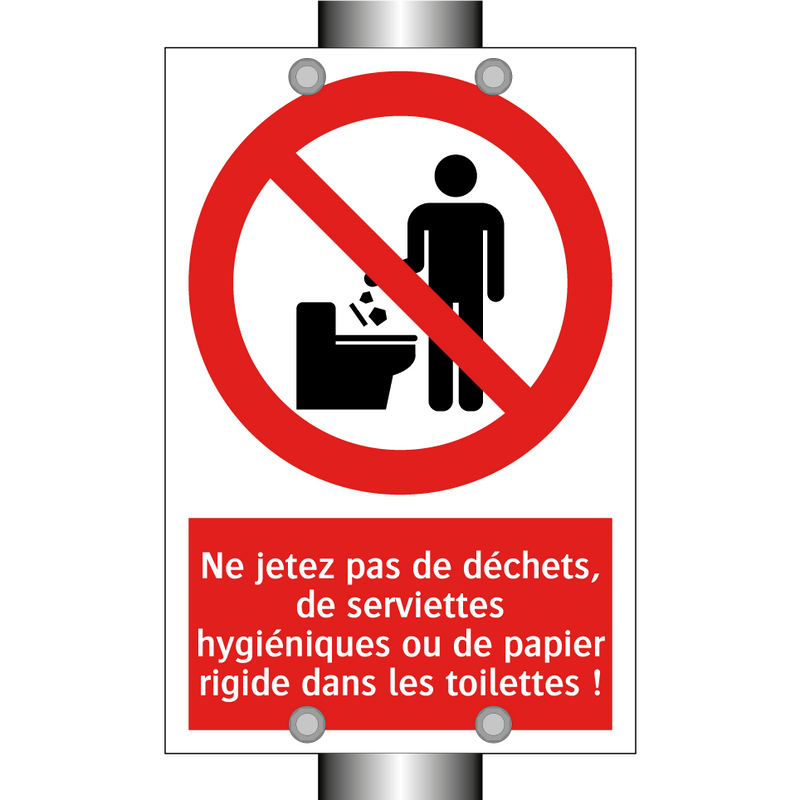 Ne jetez pas de déchets, de serviettes hygiéniques ou de papier rigide dans les toilettes !