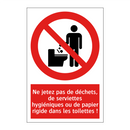 Ne jetez pas de déchets, de serviettes hygiéniques ou de papier rigide dans les toilettes !