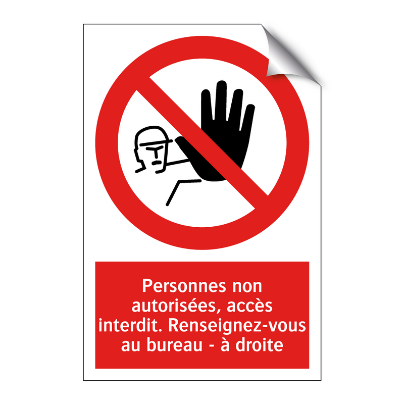 Personnes non autorisées, accès interdit. Renseignez-vous au bureau - à droite