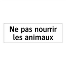 Ne pas nourrir les animaux