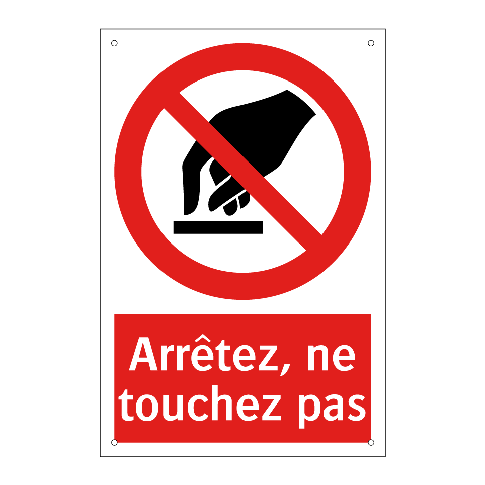 Arrêtez, ne touchez pas