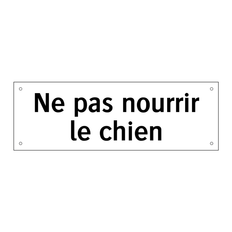 Ne pas nourrir le chien