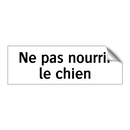 Ne pas nourrir le chien