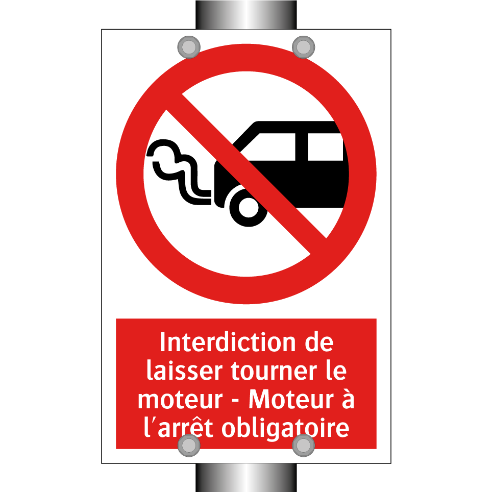 Interdiction de laisser tourner le moteur - Moteur à l'arrêt obligatoire