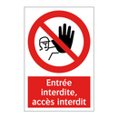 Entrée interdite, accès interdit