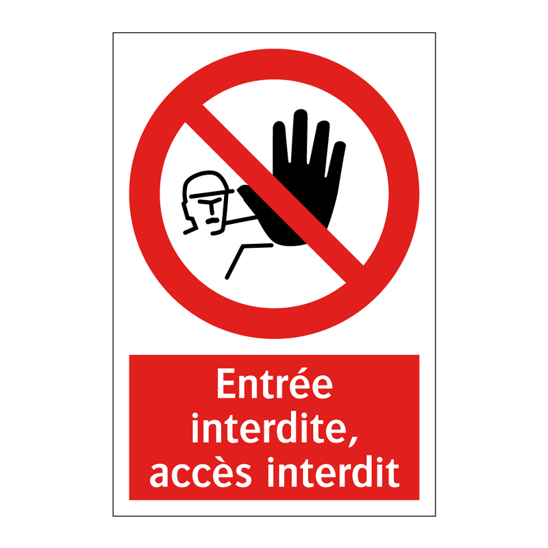 Entrée interdite, accès interdit