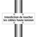 Interdiction de toucher les câbles haute tension