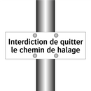 Interdiction de quitter le chemin de halage
