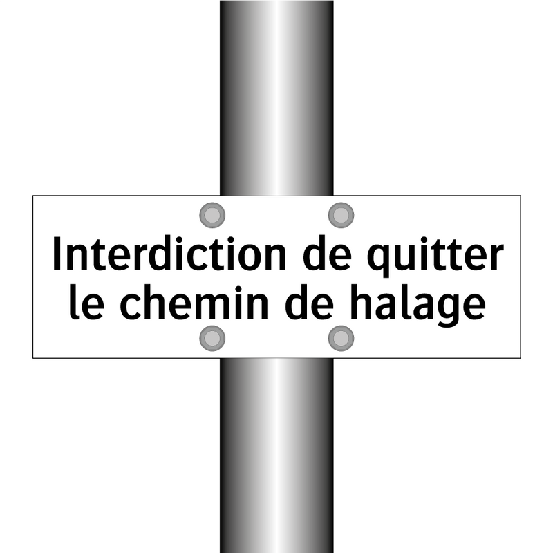 Interdiction de quitter le chemin de halage