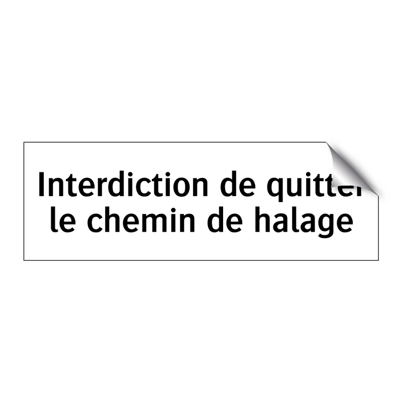 Interdiction de quitter le chemin de halage