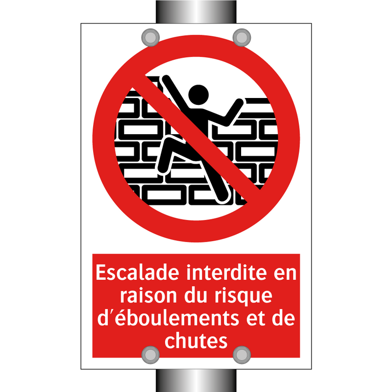 Escalade interdite en raison du risque d'éboulements et de chutes