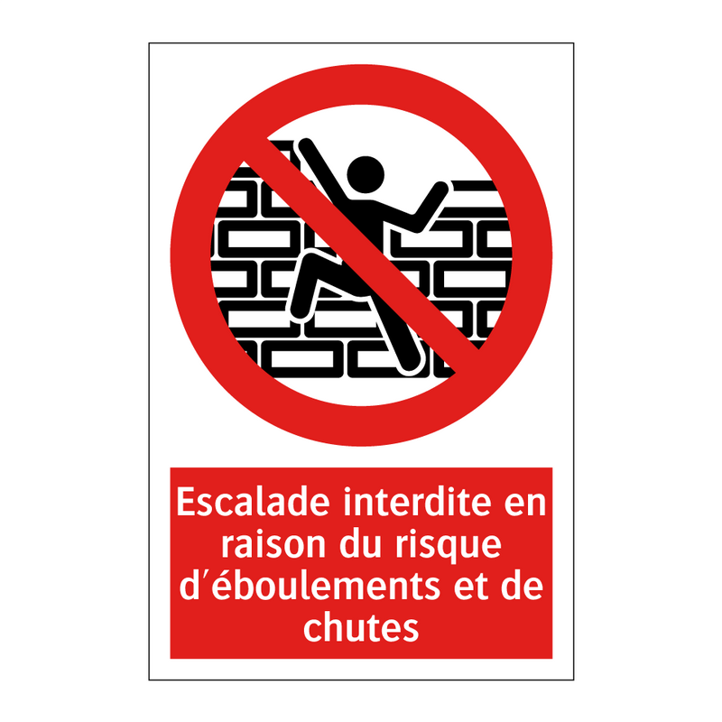 Escalade interdite en raison du risque d'éboulements et de chutes