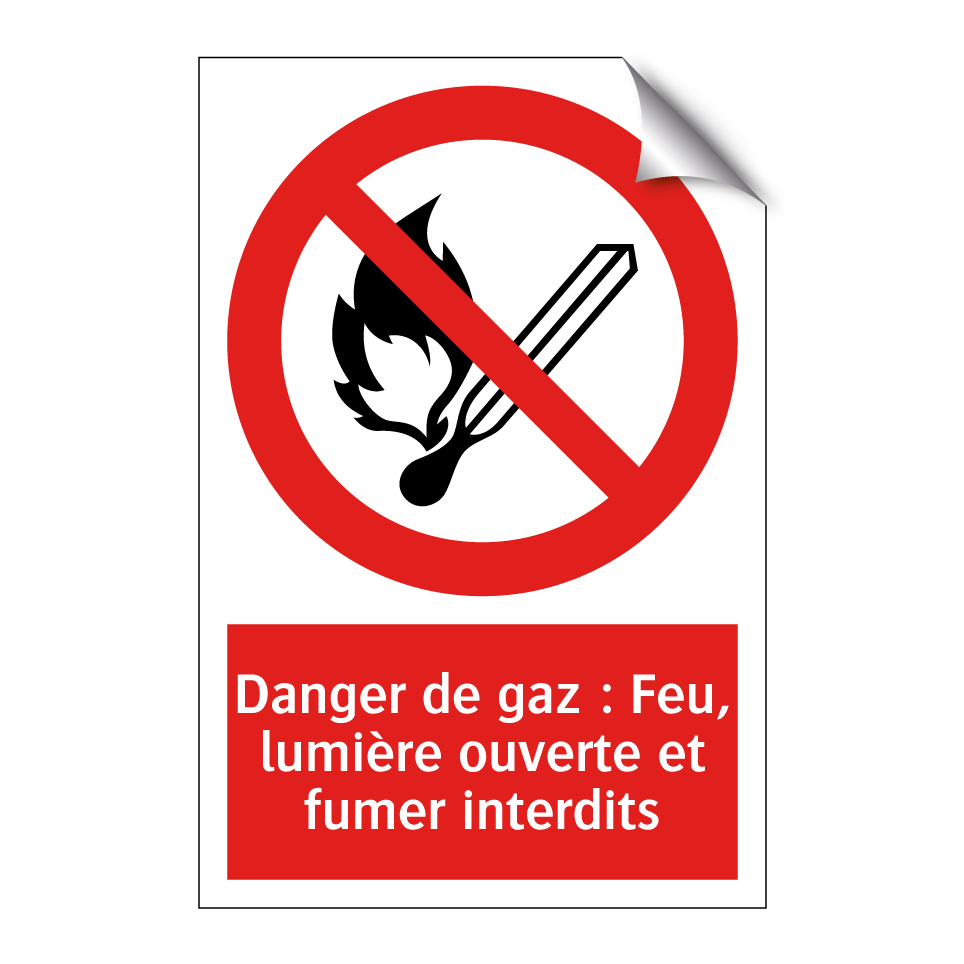 Danger de gaz : Feu, lumière ouverte et fumer interdits