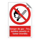 Danger de gaz : Feu, lumière ouverte et fumer interdits