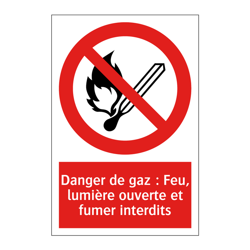 Danger de gaz : Feu, lumière ouverte et fumer interdits