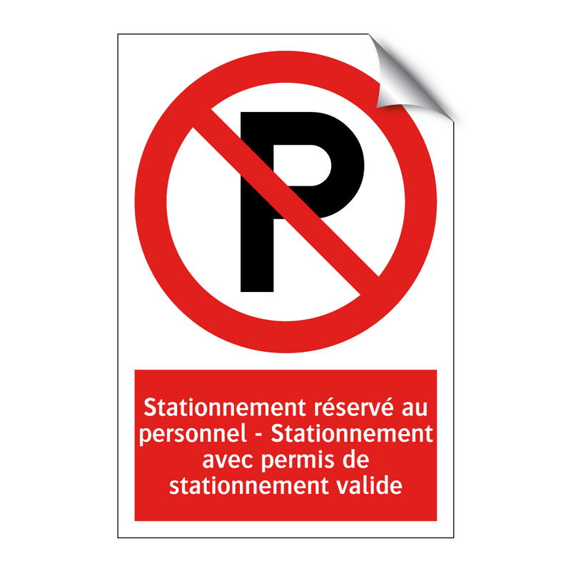Stationnement réservé au personnel - Stationnement avec permis de stationnement valide