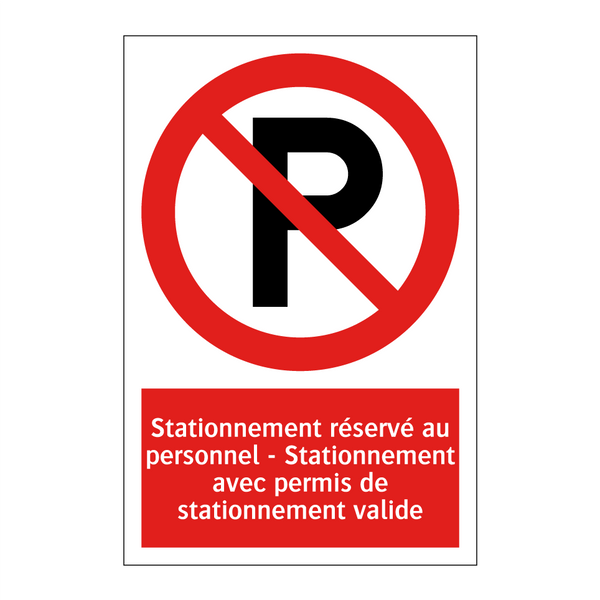 Stationnement réservé au personnel - Stationnement avec permis de stationnement valide
