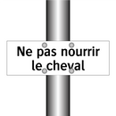 Ne pas nourrir le cheval