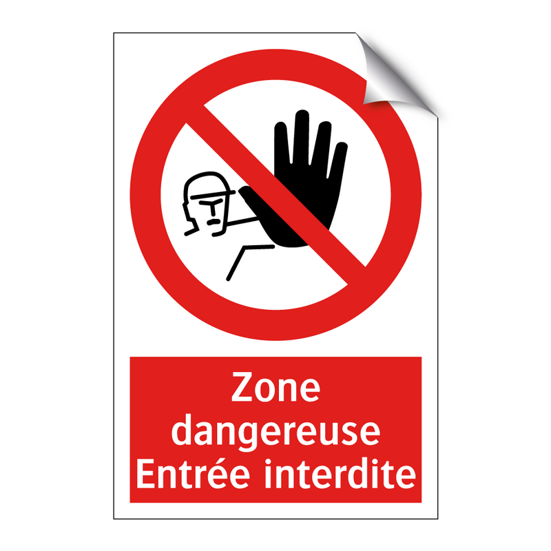 Zone dangereuse Entrée interdite