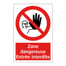 Zone dangereuse Entrée interdite