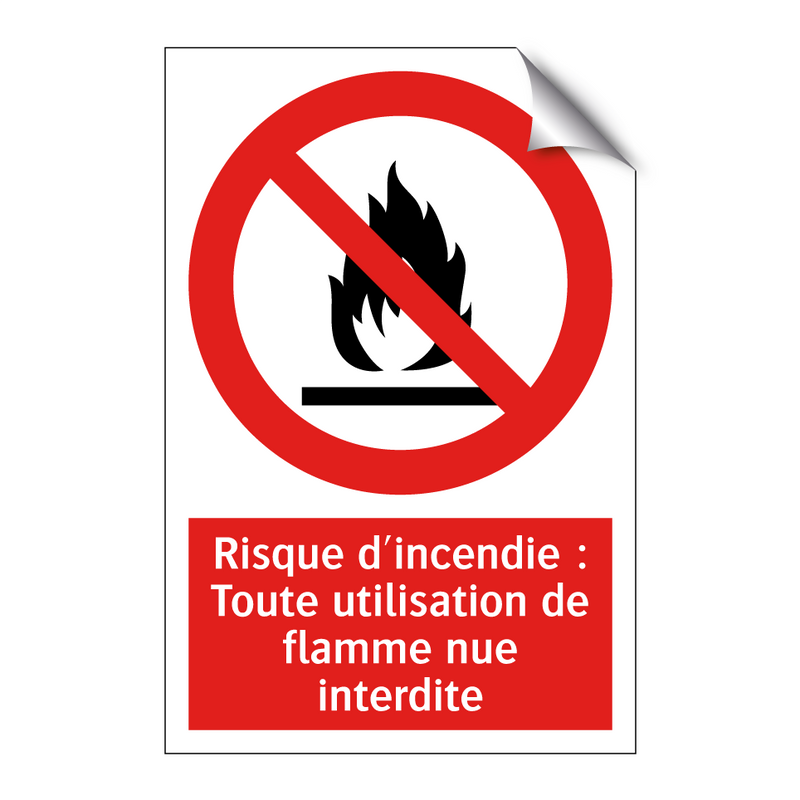 Risque d'incendie : Toute utilisation de flamme nue interdite