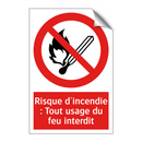 Risque d'incendie : Tout usage du feu interdit