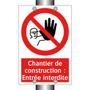 Chantier de construction : Entrée interdite