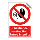 Chantier de construction : Entrée interdite