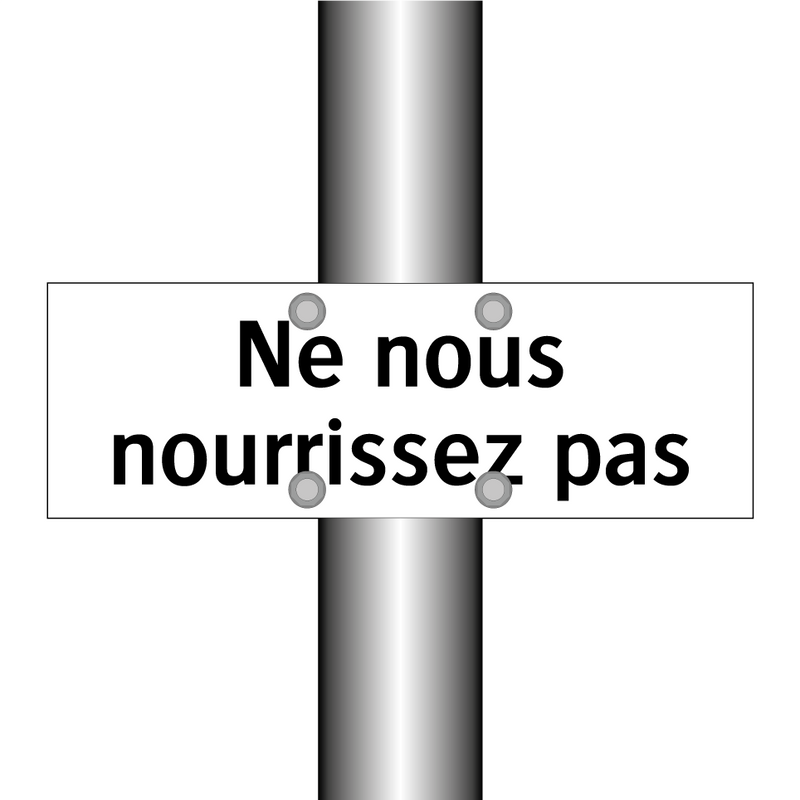 Ne nous nourrissez pas