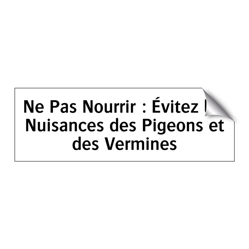 Ne Pas Nourrir : Évitez les Nuisances des Pigeons et des Vermines