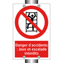 Danger d'accidents : Jeux et escalade interdits