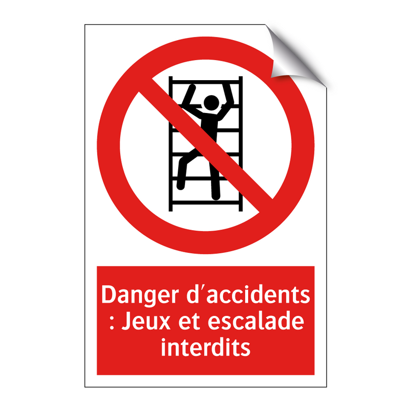 Danger d'accidents : Jeux et escalade interdits