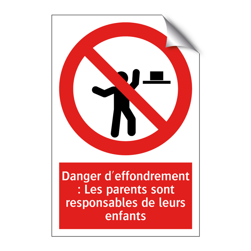 Danger d'effondrement : Les parents sont responsables de leurs enfants