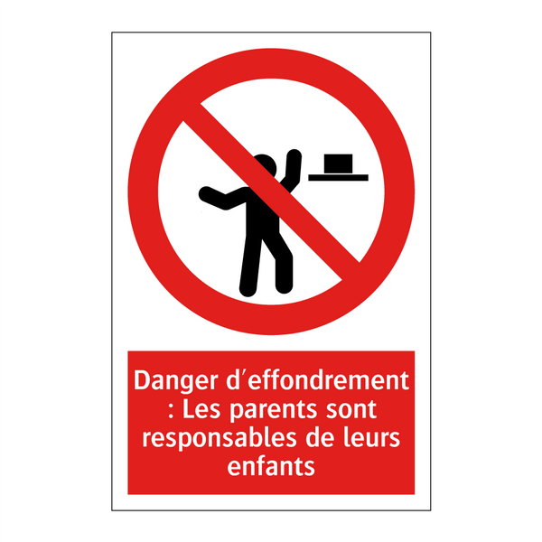 Danger d'effondrement : Les parents sont responsables de leurs enfants