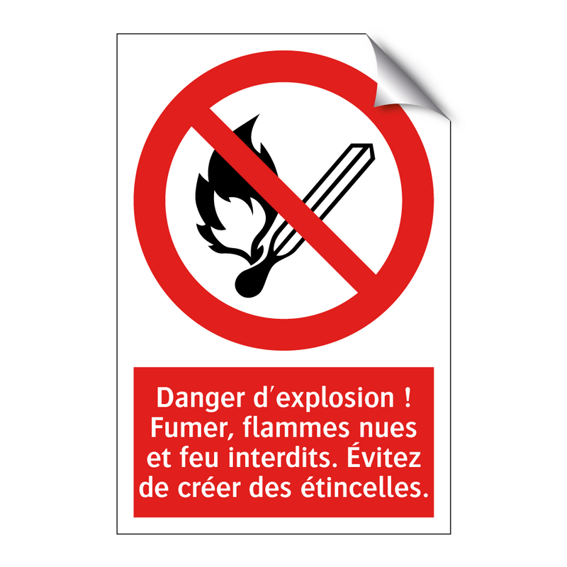 Danger d'explosion ! Fumer, flammes nues et feu interdits. Évitez de créer des étincelles.