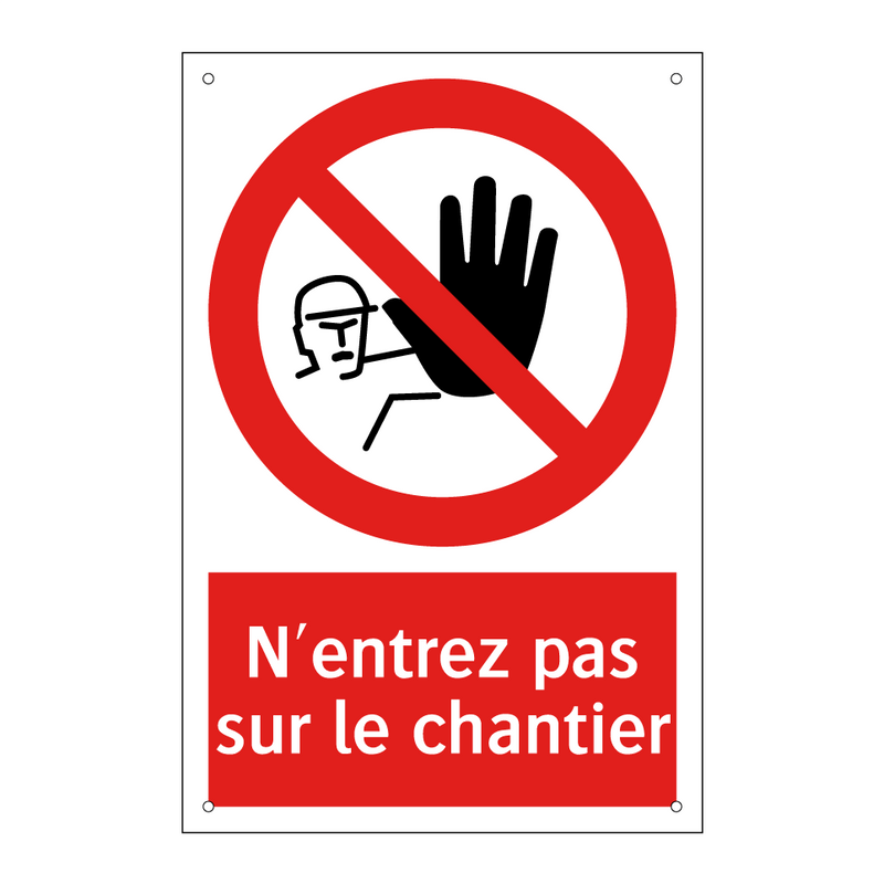 N'entrez pas sur le chantier
