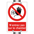 N'entrez pas sur le chantier