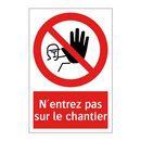 N'entrez pas sur le chantier