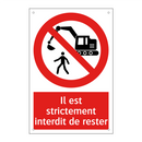 Il est strictement interdit de rester