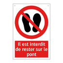 Il est interdit de rester sur le pont