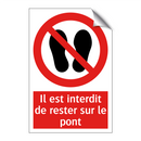 Il est interdit de rester sur le pont